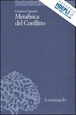 METAFISICA DEL CONFLITTO
