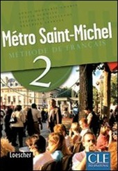 METRO SAINT-MICHEL. METHODE DE FRANCAIS 2