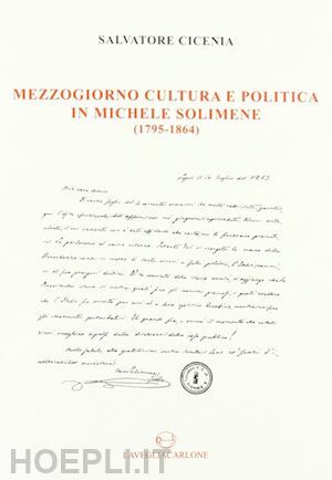 MEZZOGIORNO CULTURA E POLITICA IN MICHELE SOLIMENE (1795-1864)