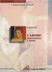 MOMENTI LATINI - CATULLO: L'AMORE SOFFERENZA E GIOIA