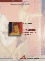 MOMENTI LATINI - CATULLO: L'AMORE SOFFERENZA E GIOIA