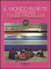 MONDO IN RETE (IL) - EDIZIONE MISTA. I TEMI E …