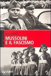 MUSSOLINI E IL FASCISMO