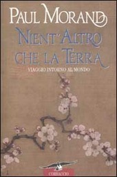 NIENT' ALTRO CHE LA TERRA. Viaggio intorno al mondo
