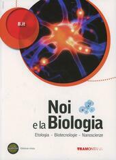 NOI E LA BIOLOGIA 5 ANNO SET - EDIZIONE MISTA. …