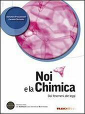 NOI E LA CHIMICA 1° BIENNIO - EDIZIONE MISTA. DAI …