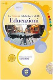 NUOVA BIBLIOTECA DELLE EDUCAZIONI (LA) - EDUCAZIONE STRADALE