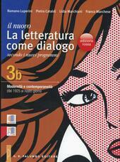 NUOVO LETTERATURA COME DIALOGO (IL) ED. ROSSA. VOL. 3B MODERNITA …