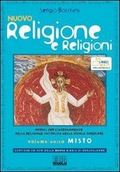 NUOVO RELIGIONE E RELIGIONI VOL. UNICO MISTO. VOLUME UNICO