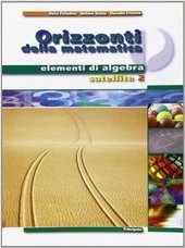 ORIZZONTI DELLA MATEMATICA - ELEMENTI DI ALGEBRA SATELLITE 2