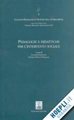 PEDAGOGIE E DIDATTICHE PER L' INTERVENTO SOCIALE