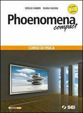 PHOENOMENA COMPACT + CD ROM. CORSO DI FISICA