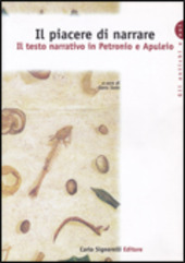 PIACERE DI NARRARE (IL). IL TESTO NARRATIVO IN PETRONIO E …