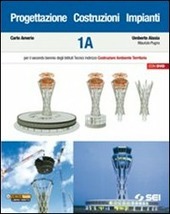 PROGETTAZIONE COSTRUZIONI IMPIANTI 1A+1B (2 TOMI). PER IL SECONDO BIENNIO …