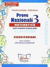 PROVE NAZIONALI VOL. 3. Esercitazioni di matematica. Per la Scuole …