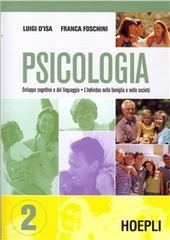 PSICOLOGIA - VOL. 2 ( METODI SVILUPPO COGNITIVO E DEL …