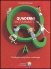 QUADERNI DI GRAMMATICA. A. FONOLOGIA, ORTOGRAFIA, E MORFOLOGIA