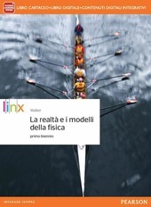 REALTA' E I MODELLI DELLA FISICA. VOL. UNICO LIBRO CARTACEO …