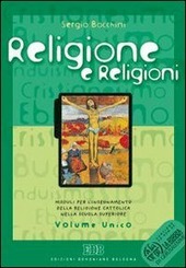 RELIGIONE E RELIGIONI + CD ROM. VOLUME UNICO