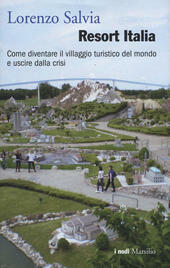 RESORT ITALIA. COME DIVENTARE IL VILLAGGIO TURISTICO DEL MONDO E …