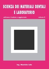SCIENZA DEI MATERIALI DENTALI E LABORATORIO - VOL. 2