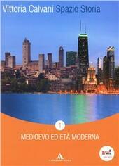 SPAZIO STORIA vol. 1 DAL 1000 AL 1648. . con …