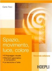 SPAZIO, MOVIMENTO, LUCE, COLORE - 2ED.