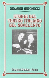 STORIA DEL TEATRO ITALIANO DEL NOVECENTO.