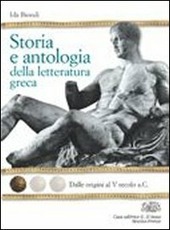 STORIA E ANTOLOGIA DELLA LETTERATURA GRECA 2. L'ETA' DELLA POLIS