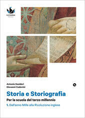 STORIA E STORIOGRAFIA VOL. 1 DALL'ANNO MILLE ALLA RIVOLUZIONE INGLESE …
