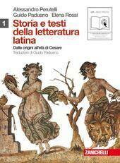 STORIA E TESTI DELLA LETTERATURA LATINA - VOL. 1
