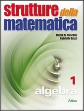 STRUTTURE DELLA MATEMATICA - ALGEBRA 1