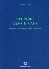 STUPORE CASO E CAOS. STRUTTURE CONCETTUALI DELLA MEDICINA