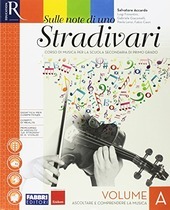 SULLE NOTE DI UNO STRADIVARI ED. 2017 - LIBRO MISTO …