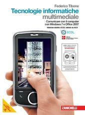 TECNOLOGIE INFORMATICHE. PER WINDOWS 7 E OFFICE 2007