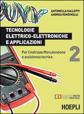 TECNOLOGIE VOL. 2 ELETTRICO-ELETTRONICHE E APPLICAZIONI. PER L'INDIRIZZO MANUTENZIONE E …
