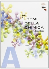 TEMI DELLA CHIMICA. CORSO DI CHIMICA - TOMO A