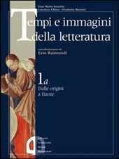 TEMPI E IMMAGINI DELLA LETTERATURA - VOL. 1A+1B + STRUMENTI