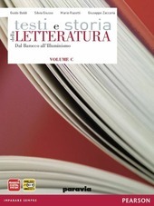 TESTI E STORIA DELLA LETTERATURA C. DAL BAROCCO ALL'ILLUMINISMO