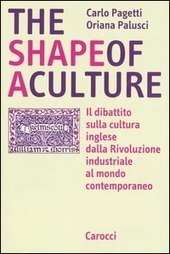 THE SHAPE OF A CULTURE Il dibattito sulla cultura inglese …