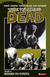 THE WALKING DEAD VOL. 14 NESSUNA VIA D'USCITA