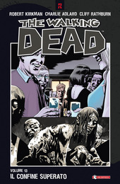 THE WALKING DEAD VOL. 13 IL CONFINE SUPERATO