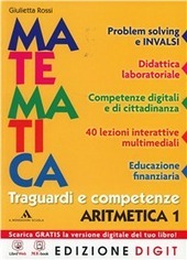 MATEMATICA. TRAGUARDI E COMPETENZE. ARITMETICA-GEOMETRIA. PER LA SCUOLA MEDIA. CON …