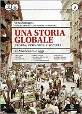 UNA STORIA GLOBALE. VOL. 3 DAL 900 AD OGGI + …