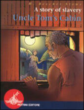 UNCLE TOM'S CABIN: A STORY OF SLAVERY