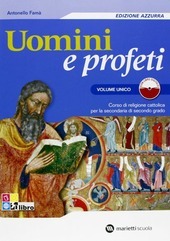 UOMINI E PROFETI - EDIZIONE AZZURRA. VOLUME UNICO