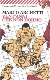 VENT'ANNI CHE NON DORMO