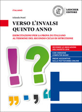 VERSO L'INVALSI QUINTO ANNO. ESERCITAZIONI PER LA PROVA DI ITALIANO …
