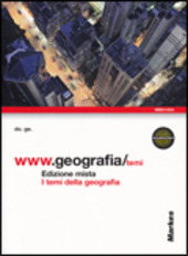 WWW.GEOGRAFIA/TEMI - EDIZIONE MISTA. A. I TEMI DELLA GEOGRAFIA + …