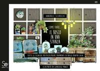 COME FARE. IL BOSCO IN UNA STANZA. TUTTE LE TECNICHE …